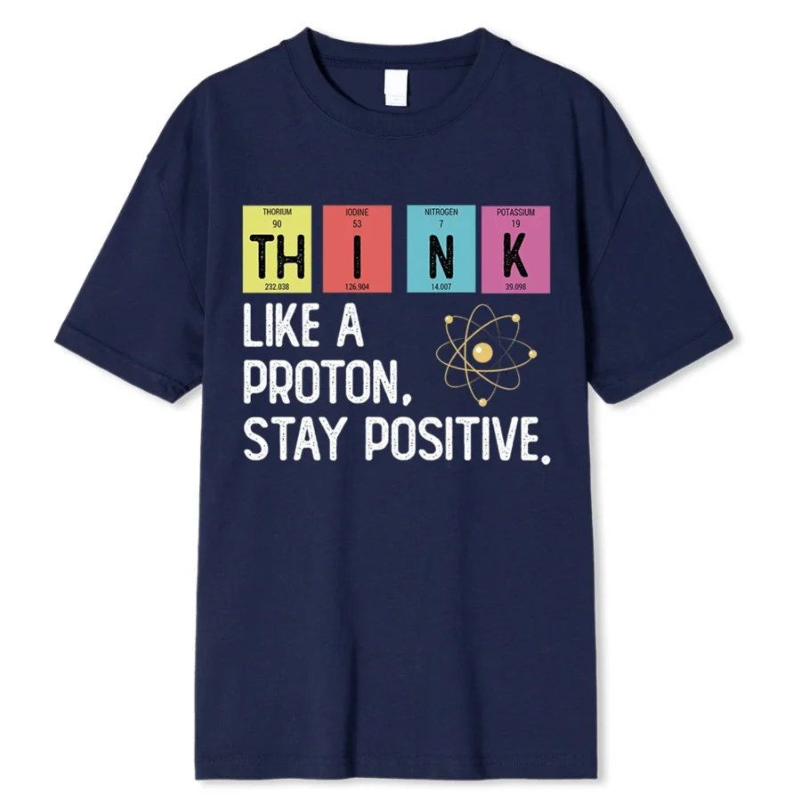 Think Like A Proton Stay Positive 2